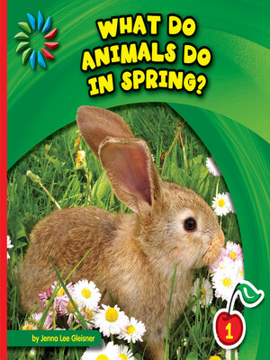 cover image of What Do Animals Do in Spring?